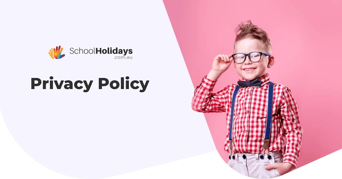 Privacy Policy at schoolholidays.com.au.