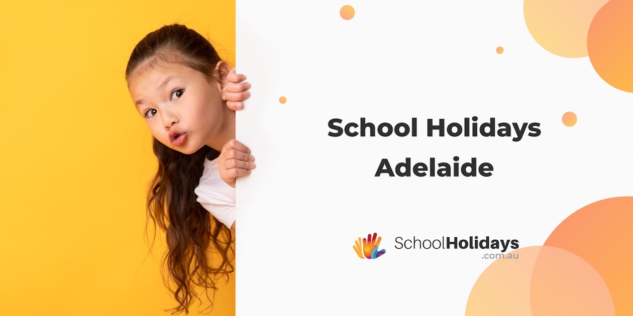 Adelaide school holidays 2024 & 2023.