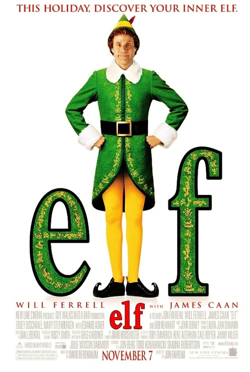 One of the best Christmas movies of all time: Elf (2003) - PG / 8+ year olds.