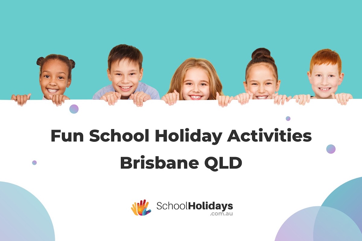School holiday activities Brisbane 2023: kids activities, whats on for kids in Brisbane & fun things to do in Brisbane with family.