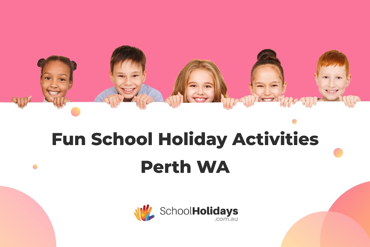 Easter School Holiday Activities - Perth (April 2025)