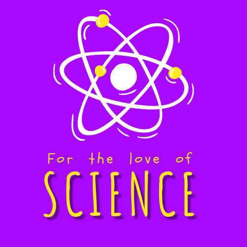 For The Love Of Science