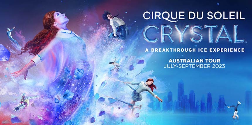 What's on in Adelaide for families in August - September 2023: Crystal - Cirque du Soleil