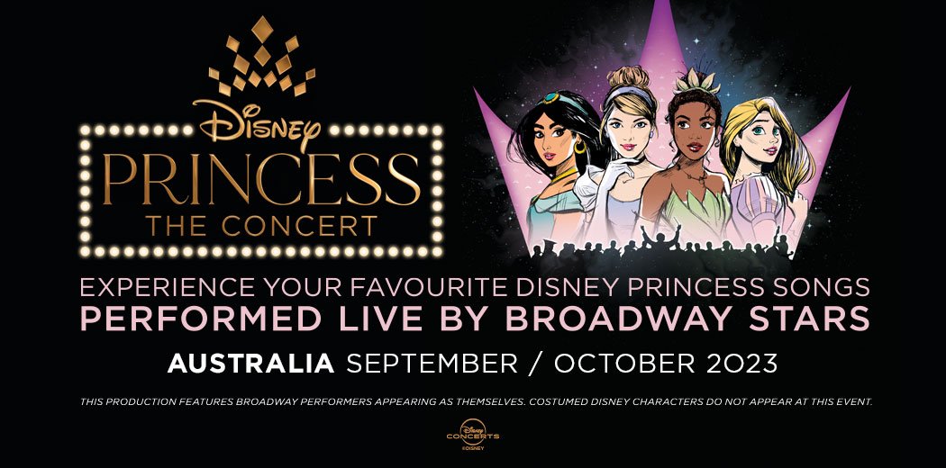 Whats on school holidays Brisbane & Gold Coast: Disney Princess Concert in Broadbeach QLD