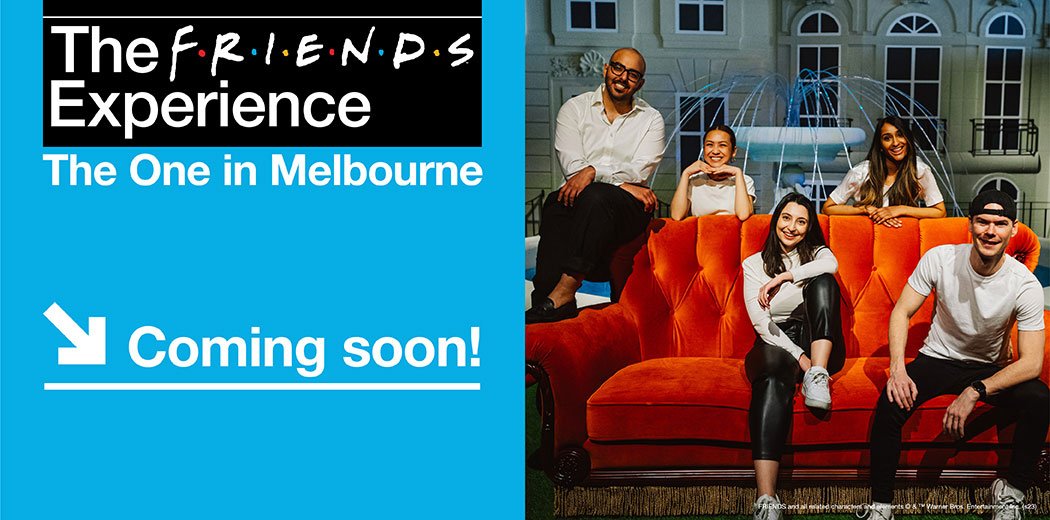 What's on Sydney school holidays for families with teenagers: FRIENDS Experience in Sydney 2024/25