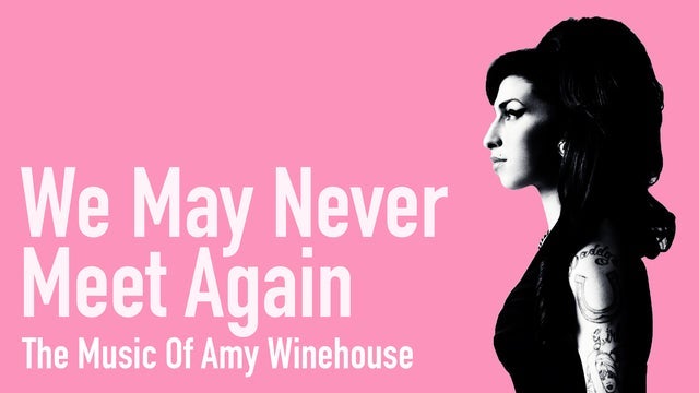 What's on Melbourne for teens and adults: We May Never Meet Again: The Music of Amy Winehouse concert