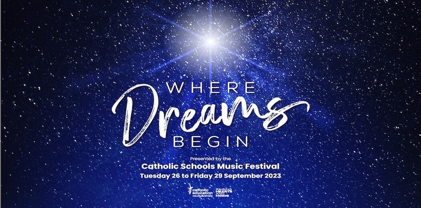 Kids events Adelaide: Where Dreams Begin by Catholic Schools Music Festival