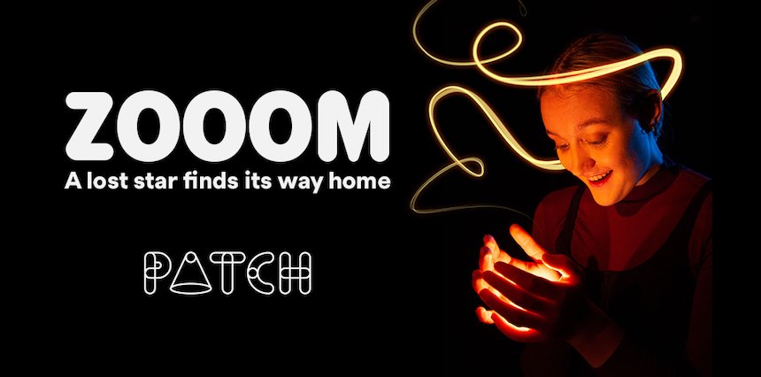 Whats on for kids Adelaide - August 2023: ZOOOM by Patch Theatre