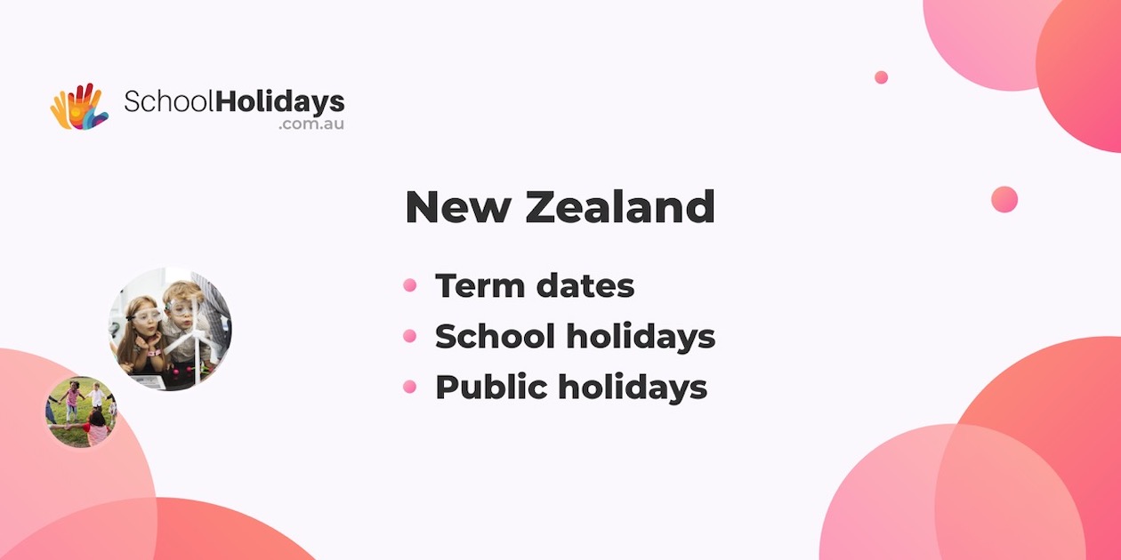 NZ school holidays 2023 - 2024, NZ school terms 2023 - 2024, New Zealand public holidays 2023 - 2024.