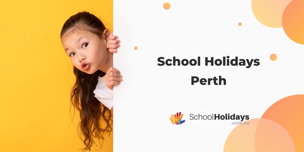 School Holidays 2025 Perth